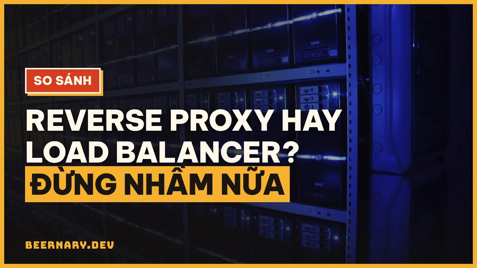 Reverse proxy và load balancer khác nhau thế nào? Giải thích dễ hiểu