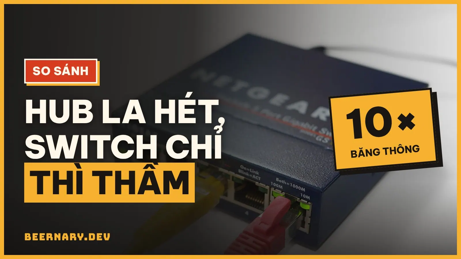 Hub và switch mạng: giống nhau ở đâu, khác nhau thế nào?